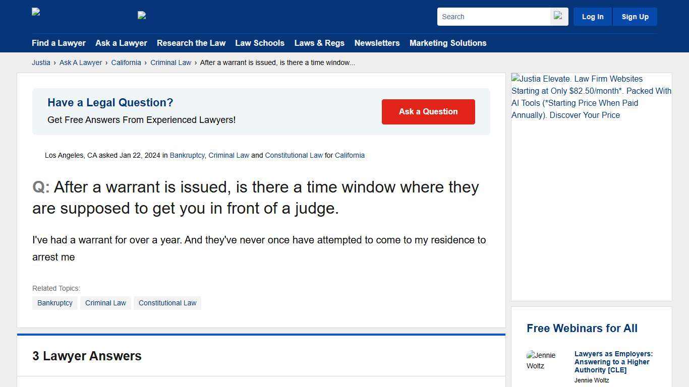 After a warrant is issued, is there a time window where they are supposed to get you in front of a judge. - California Criminal Law Questions & Answers - Justia Ask A Lawyer